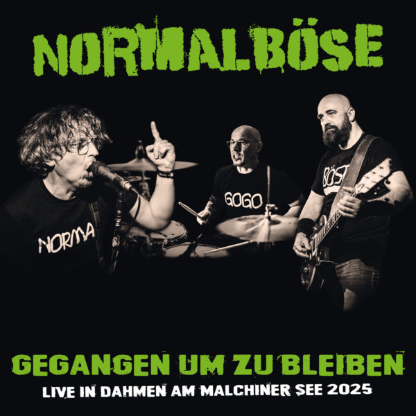 Normalböse - Gegangen um zu bleiben (Live in Dahmen am Malchiner See 2025)