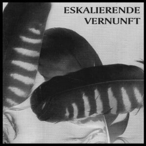 Eskalierende Vernunft – Eskalierende Vernunft